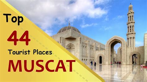 "MUSCAT" Top 44 Tourist Places | Muscat Tourism | OMAN - YouTube