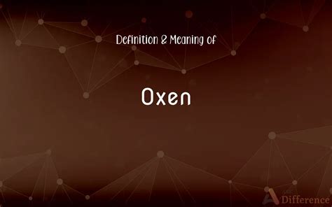 Oxen Definition and Meaning