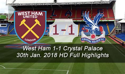 West Ham vs Crystal Palace 1-1 Full Highlights & Goals | 30 Jan. 2018 ...