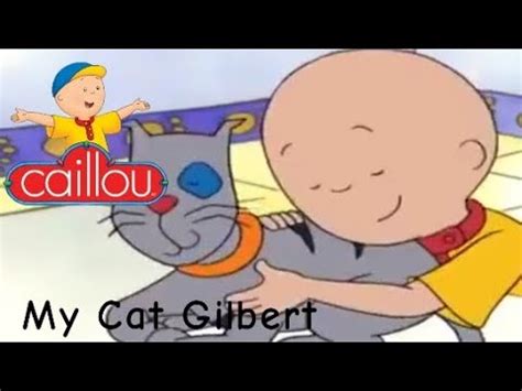 Caillou (BTV Version): My Cat Gilbert (Full Episode) - YouTube