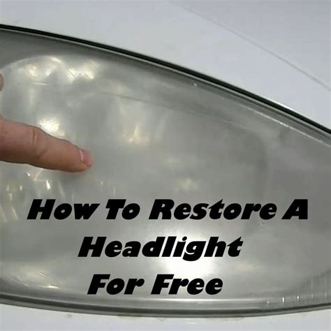 How To Restore Headlights For Free - My Recipes 4U