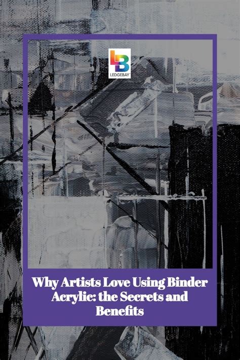 an abstract painting with the words why artists love using binder ...