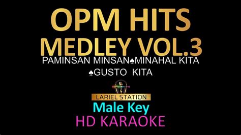 OPM HITS MEDLEY Vol. 3 KARAOKE | MALE KEY | - YouTube