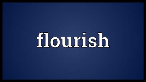 Flourish Meaning - YouTube