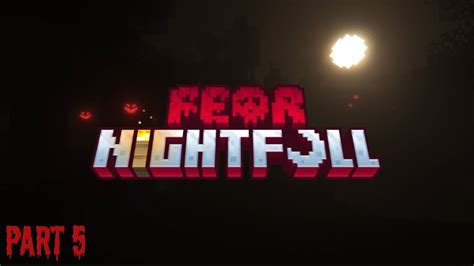 A Journey to Remember | Minecraft Fear Nightfall #5 - YouTube