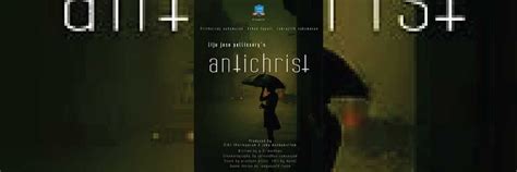 Antichrist - Movie | Cast, Release Date, Trailer, Posters, Reviews ...