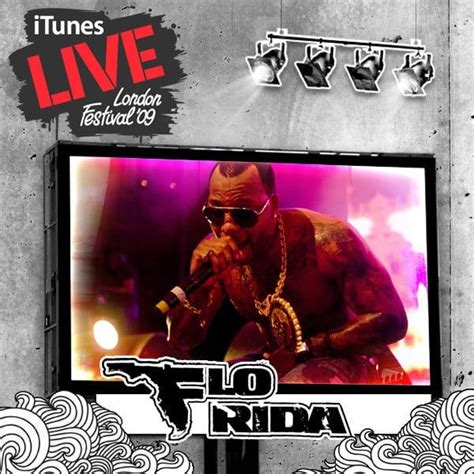 Flo Rida - iTunes Festival: London 2009 Lyrics and Tracklist | Genius