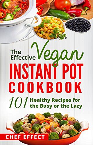 FREE Book: The Effective Vegan Instant Pot Cookbook - Vegan Steals