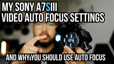 My Sony a7SIII FX3 Video Auto Focus and settings Why You Should use AF #SonyA7SIII - YouTube