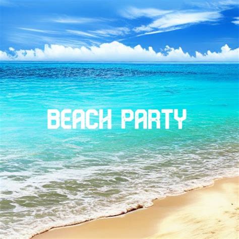 Beach Party - YouTube Music