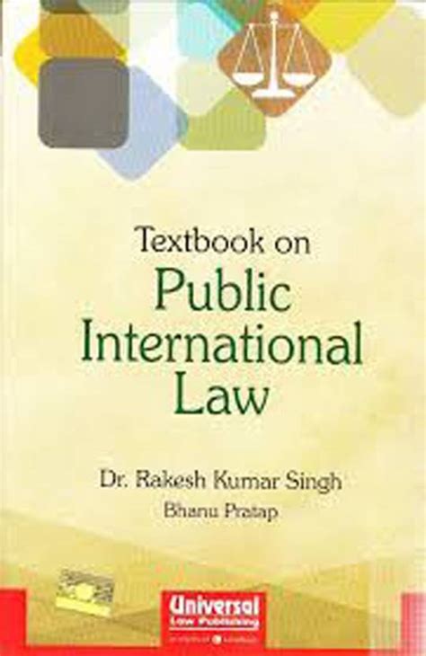 The Textbook On Public International Law By Dr. Rakesh Kumar Singh Edition: 2016: Buy The ...