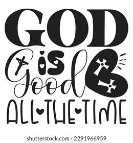 God Good All Time Jesus Christian Stock Vector (Royalty Free) 2291966959 | Shutterstock