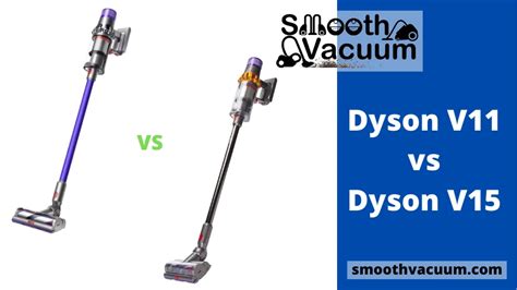 Dyson V11 vs V15: Review - Smoothvacuum