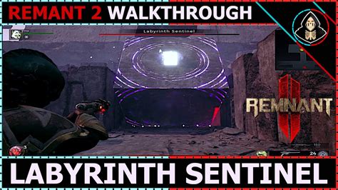 Labyrinth Sentinel - Remnant 2 (Walkthrough) - YouTube