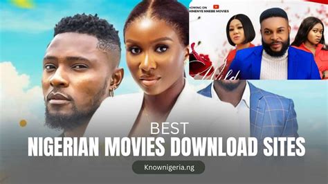 ­13 Best Nigerian Movies Download Site 2024 - KnowNigeria