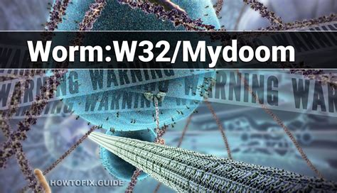 Worm:W32/Mydoom — MyDoom Worm Removal Guide