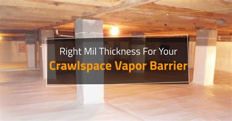 Which Mil Thickness for Your Crawlspace Vapor Barrier | Americover