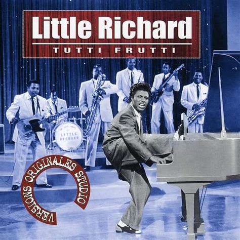 Little Richard, el primer Tutti Frutti de la historia del Rock&Roll ...