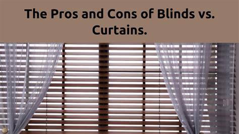 Blinds vs. Curtains 2023: Revealing Pros and Cons