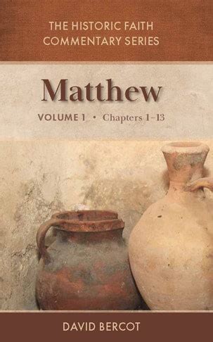 Historic Faith Commentary on Matthew, Vol. 1 – Scroll Publishing Company