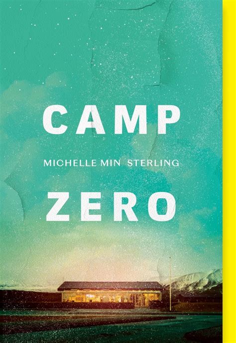 Camp Zero by Michelle Min Sterling | CBC Books