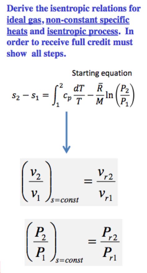 Solved Derive the isentropic relations for ideal gas, | Chegg.com