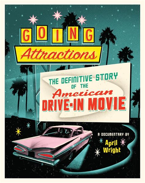 Going Attractions: The Definitive Story of the American Drive-in Movie ...