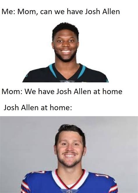 the better josh allen : r/nflmemes