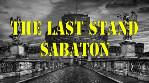 Sabaton - The Last Stand with lyrics - YouTube