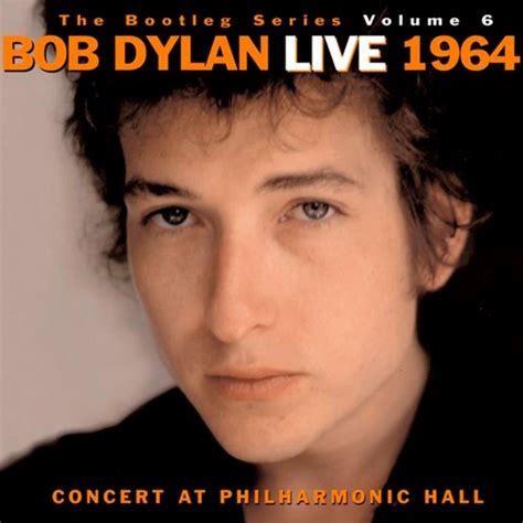 Bob Dylan - The Bootleg Series Vol. 6: Bob Dylan Live 1964 - Concert at ...