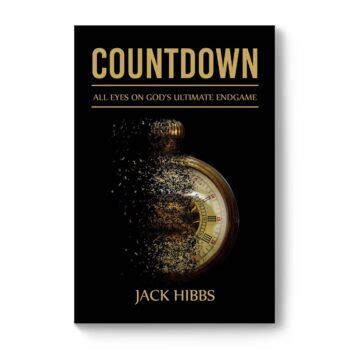 Countdown: All Eyes on God’s Ultimate Endgame - Pastor Jack Hibbs