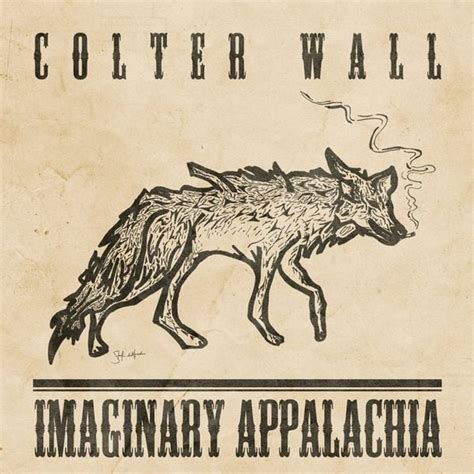 Colter Wall - Imaginary Appalachia Lyrics and Tracklist | Genius