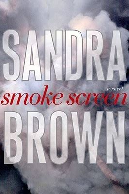 Smoke Screen by Sandra Brown | Goodreads