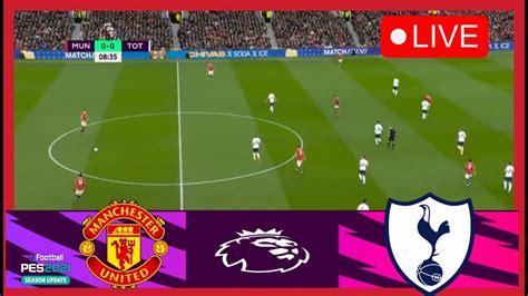 Manchester United vs Tottenham LIVE | Premier League 2024 | Match LIVE Now! - YouTube