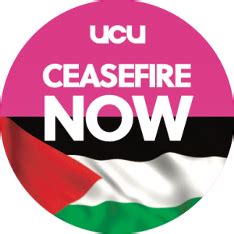 UCU - Ceasefire NOW!