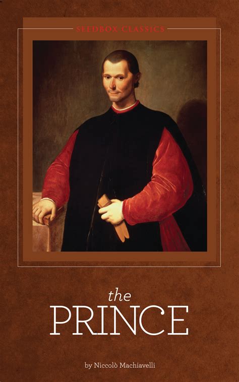 The Prince by Niccolò Machiavelli | Seedbox Press | Seedbox Press