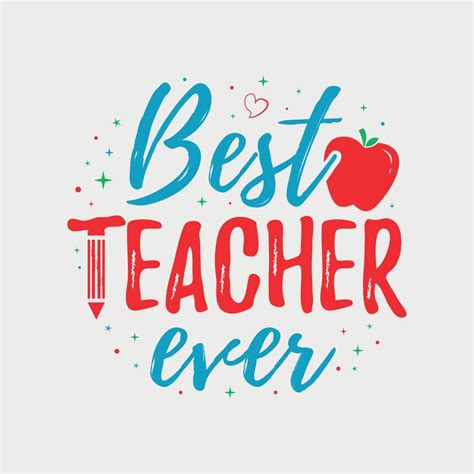 Best Teacher Ever vector illustration, hand drawn lettering with ...