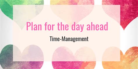 How to effectively plan ahead for better time-management – MORNING ...