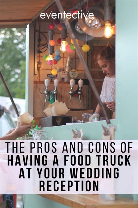 The Pros and Cons of Having Food Trucks at Your Wedding Reception - Cheers and Confetti Blog by ...