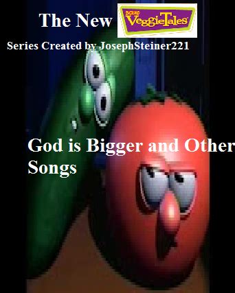 God is Bigger and Other Songs | VeggieTales Fanon Wiki | FANDOM powered by Wikia