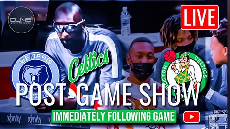 Celtics vs Grizzlies Post Game Show - CLNS Media