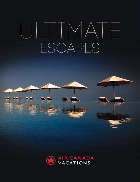 Air Canada Vacations - Ultimate Escapes - Page 1 - Created with ...