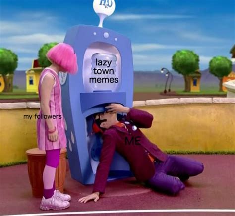 23 "Lazy Town" Jokes That Quite Honestly Need To Be Stopped | Lazy town, Lazy town memes ...