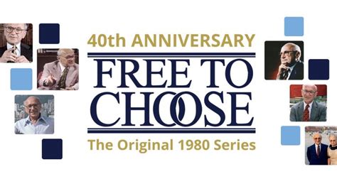 Celebrating Milton Friedman and Free To Choose