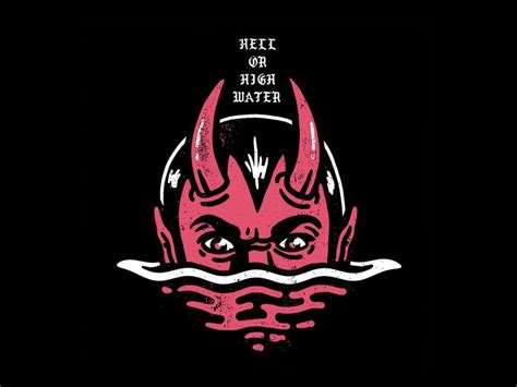 Hell Or High Water by Dustin Wyatt on Dribbble | Satanic art, Art ...