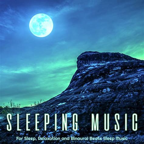 Sleeping Music For Sleep, Relaxation And Binaural Beats Sleep Music Songs Download - Free Online ...