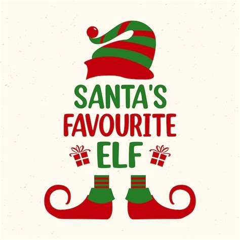 Premium Vector | Santa's favourite elf - Christmas quotes typographic design vector