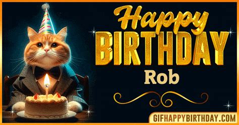 Happy Birthday Rob GIF Images - FUNNY 🎂