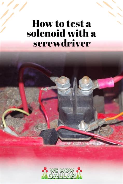 How to test a solenoid with a screwdriver | Lawn mower, Mower, Lawn