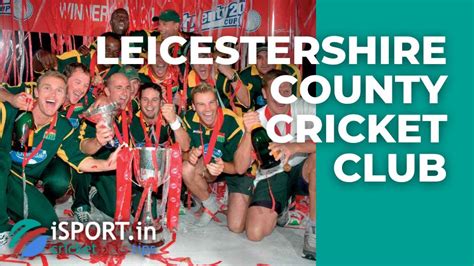 Leicestershire County Cricket Club: England Team Review